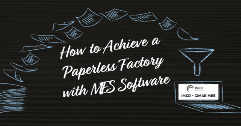 text "how to achieve a paperless factory with MES Software" with a graphic of a pile of paper flowing into a funnel